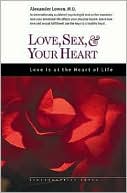 Love, Sex, & Your Heart
