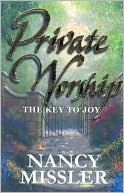 Private Worship: The Key to Joy