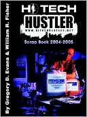 Hi-Tech Hustler Scrap Book: 2004-2005