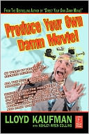 download Produce Your Own Damn Movie! book