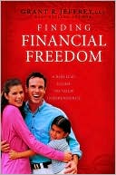 Finding Financial Freedom: A Biblical Guide to Your Independence