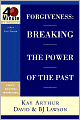 Forgiveness: Breaking the Power of the Past
