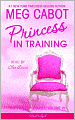 Princess in Training (Princess Diaries Series #6)