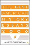 The Best American History Essays 2006