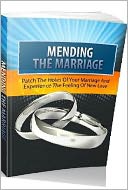 download eBook about Mending The Marriage - There are two kinds of lives that every one of us lives .... book
