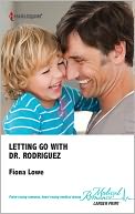 Letting Go With Dr. Rodriguez by Fiona Lowe: NOOK Book Cover