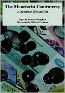 Monetarist Controversy: A Seminar Discussion