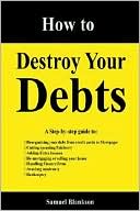 How to Destroy Your Debts