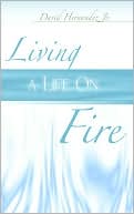 Living a Life on Fire