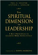 The Spiritual Dimension of Leadership: 8 Key Principles to Leading More Effectively