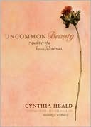 Uncommon Beauty: 7 Qualities of a Beautiful Woman