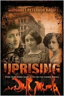 Uprising: Three Young Women Caught in the Fire That Changed America