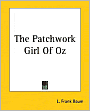 The Patchwork Girl of Oz (Oz Series #7)