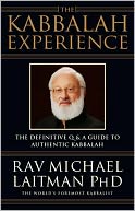 download The Kabbalah Experience : The Definitive Q&A Guide to Authentic Kabbalah book