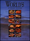 World's Finest Food: 180 Classic Recipes from Around the World