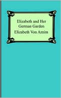 Elizabeth And Her German Garden
