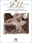 Solo Jazz Guitar: The Complete Chord Melody Method