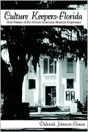 Culture Keepers-Florida: Oral History of the African American Museum Experience