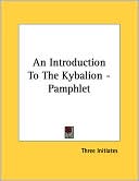 Introduction to the Kybalion - Pamphlet