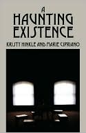 A Haunting Existence