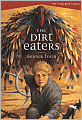Dirt Eaters (Longlight Legacy Series #1)