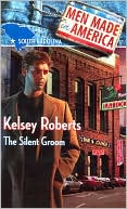 The Silent Groom (Men Made in America Series)
