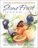 Northwest Homegrown Cookbook: Stone Fruit