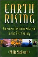 Earth Rising: American Environmentalism in the 21st Century