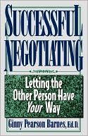Successful Negotiating: Letting the Other Person Have Your Way