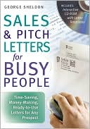 Sales and Pitch Letters for Busy People: Time-Saving, Money-Making, Ready-to-Use Letters for Any Prospects
