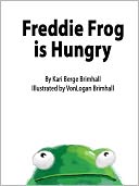 Freddie Frog is Hungry by Kari Brimhall: NOOK Book Cover