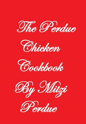 The Perdue Chicken Cookbook