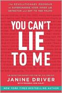 You Can't Lie to Me by Janine Driver: Book Cover