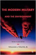 download The Modern Military and the Environment : The Laws of Peace and War book