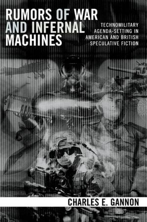 Rumors of War and Infernal Machines: Technomilitary Agenda-Setting in American and English Speculative Fiction