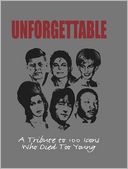 download Unforgettable : A Tribute to 100 Icons Who Died Too Young book