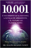 download 10.001 : El nacimiento de los Avatares, la batalla de Armagedn y el futuro del planeta tierra book