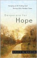 download Desperate for Hope : Hanging on and Finding God during Life's Hardest Times book