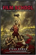 download Film School : The True Story of a Midwestern Family Man Who Went to the World's Most Famous Film School, Fell Flat book