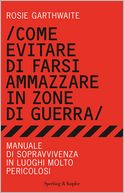 download Come evitare di farsi ammazzare in zone di guerra book