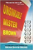 Unsinkable Mister Brown by Brian David Bruns: Book Cover