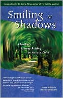 Smiling at Shadows: A Mother's Journey Raising an Autistic Child