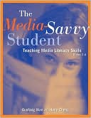 Media-Savvy Student: Teaching Media Literacy Skills