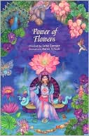 Power of Flowers: Healing Body and Soul Through the Art and Mysticism of Nature