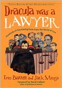 Dracula Was a Lawyer: Hundreds of Fascinating Facts from the World of Law