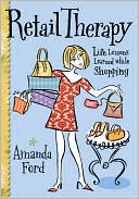 Retail Therapy: Life Lessons Learned while Shopping