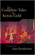 The Complete Tales of Ketzia Gold