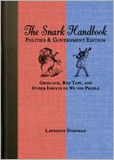 download The Snark Handbook : Politics and Government Edition: Gridlock, Red Tape, and Other Insults to We the People book