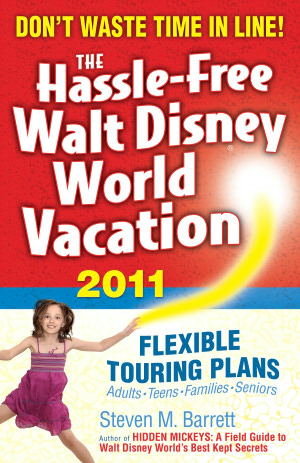 The Hassle-Free Walt Disney World Vacation, 2011 Edition