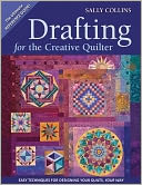 download Drafting for the Creative Quilter : Easy Techniques for Designing Your Quilts, Your Way book